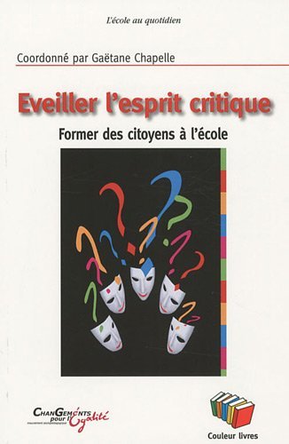 Knjiga EVEILLER L'ESPRIT CRITIQUE CHAPELLE GAETANE