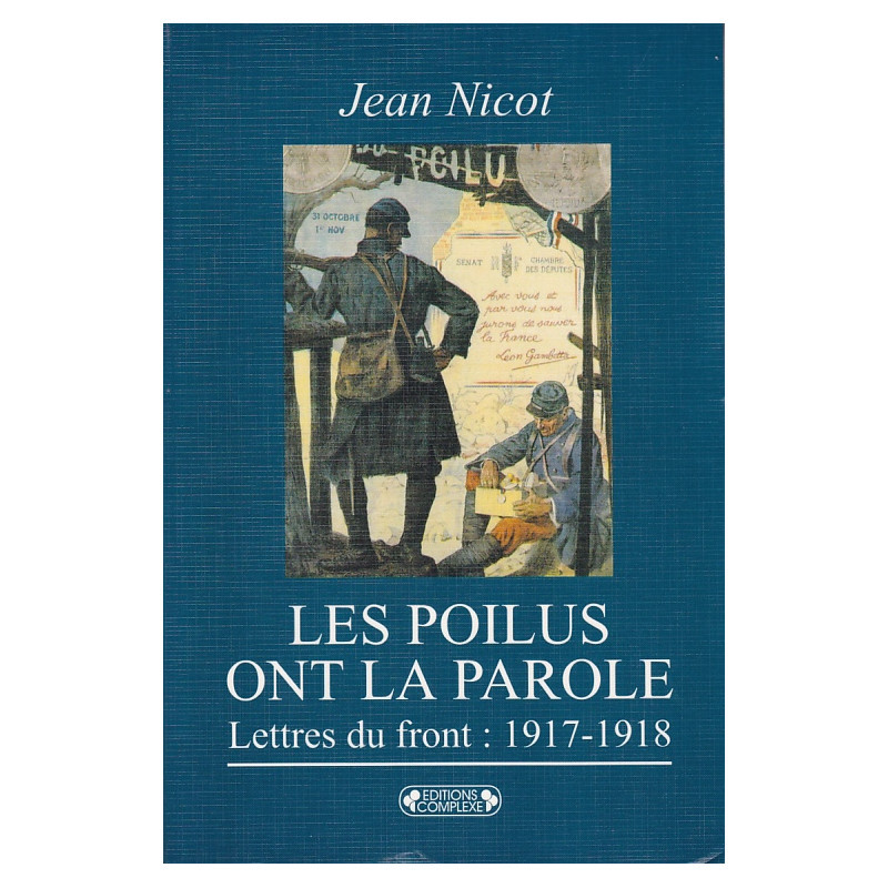 Carte Les poilus ont la parole. Lettres du front : 1917-1918 Nicot