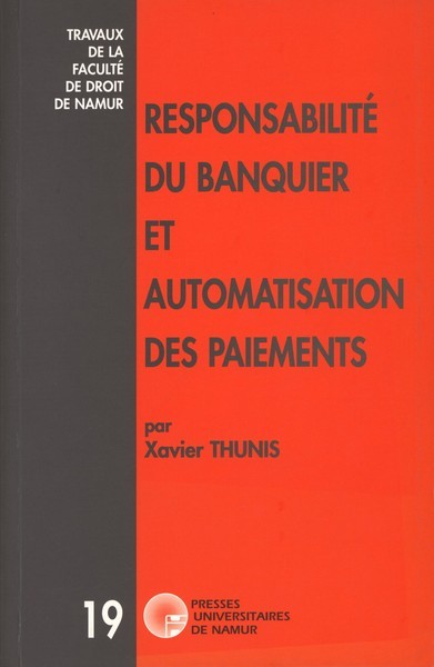 Kniha RESPONSABILITE DU BANQUIER ET AUTOMATISATION DES PAIEMENTS THUNIS XAVIER