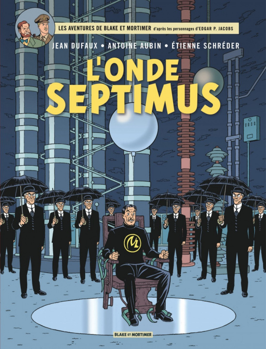 Kniha Blake & Mortimer - Tome 22 - L'Onde Septimus - Les Mille Reflets du docteur Septimus Dufaux Jean