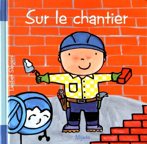 Book SUR LE CHANTIER SLEGERS