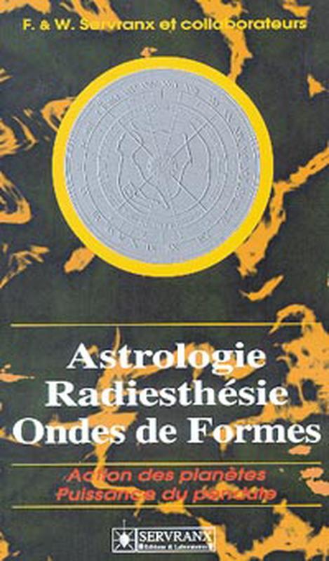 Book Astrologie. radiesthésie et ondes de formes Servranx