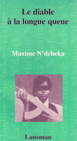Knjiga LE DIABLE A LA LONGUE QUEUE N'DEBEKA