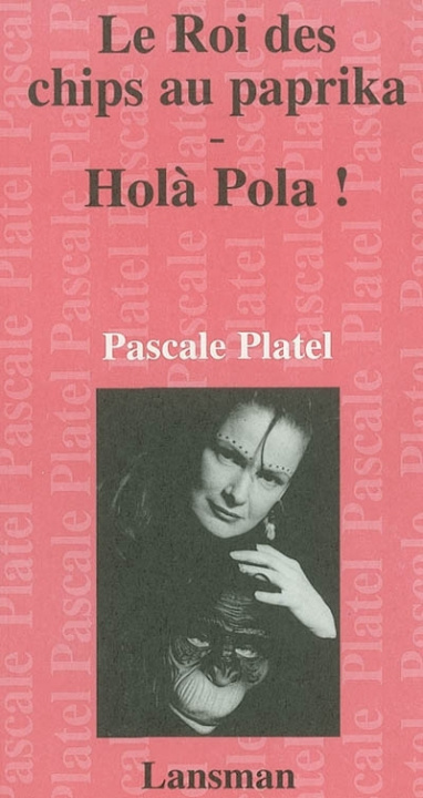 Knjiga ROI DES CHIPS AU PAPRIKA / HOLA POLA ! PLATEL