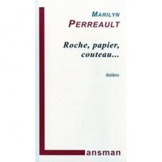 Buch Roche, papier, couteau Perreault