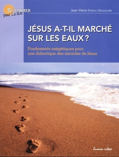 Kniha Jésus a-t-il marché sur les eaux ? Sterck-Degueldre