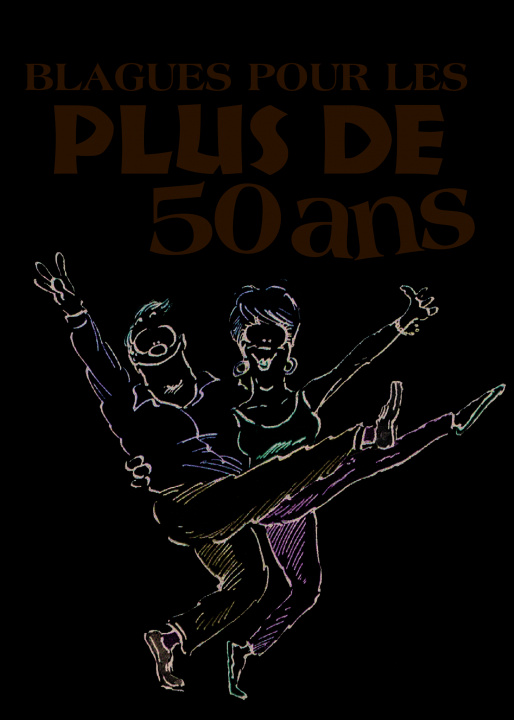 Kniha BLAGUES POUR LES PLUS DE 50 ANS EXLEY