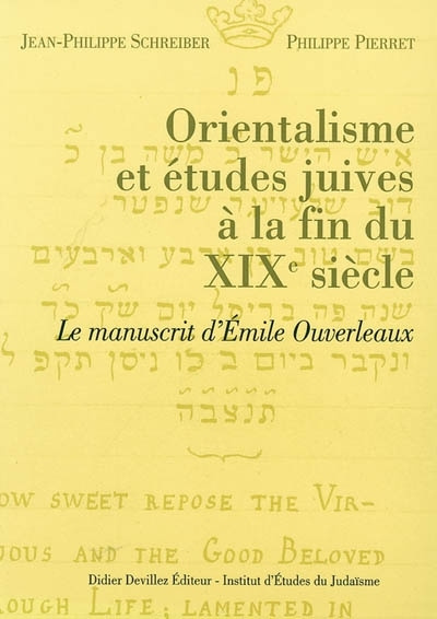 Buch ORIENTALISME ET ETUDES JUIVES A LA FIN DU XIX SIECLE ; LE MANUSCRIT D'EMILE HOUV SCHREIBER