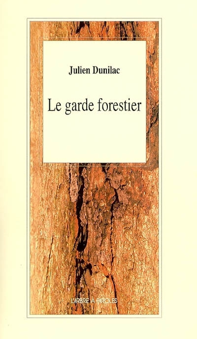 Knjiga LE GARDE FORESTIER DUNILAC JULIEN