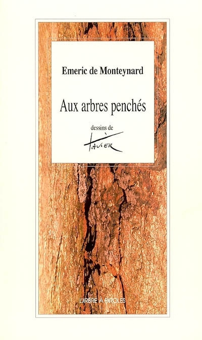 Libro AUX ARBRES PENCHES MONTEYNARD EMERIC DE