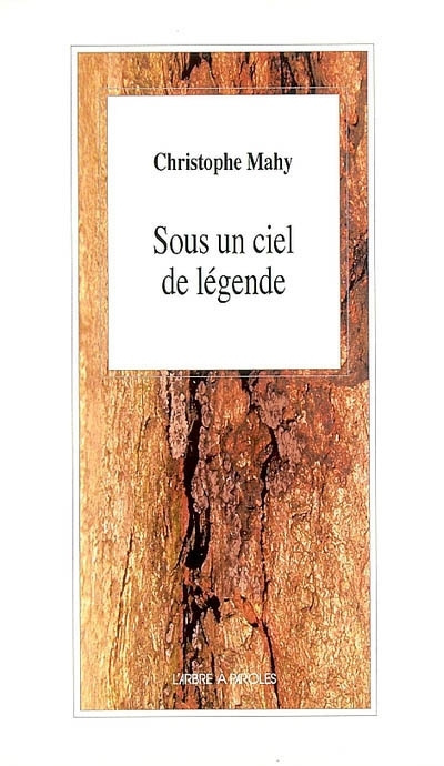 Book SOUS UN CIEL DE LEGENDE MAHY CHRISTOPHE