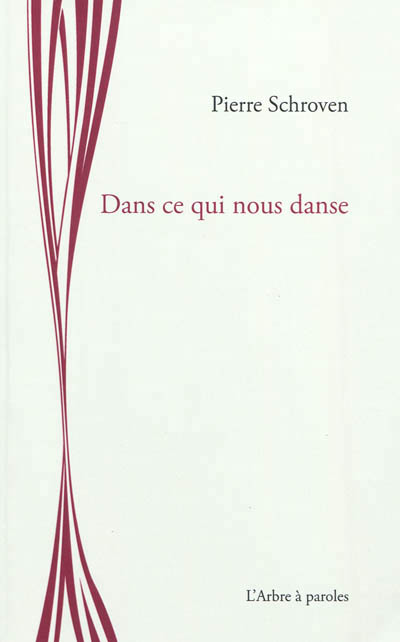 Knjiga DANS CE QUI NOUS DANSE SCHROVEN PIERRE