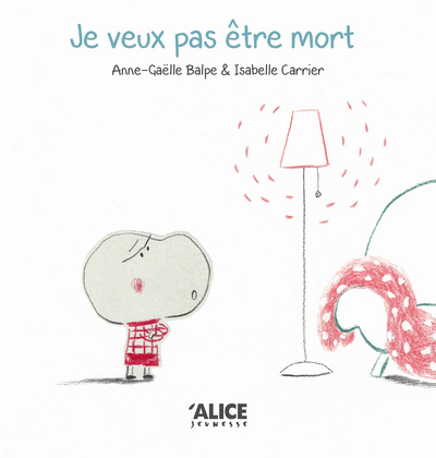 Knjiga Je veux pas être mort ! Anne-Gaëlle Balpe