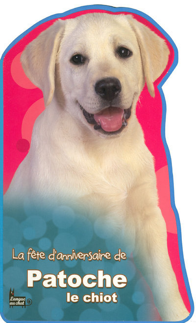 Boek La fête d'anniversaire de Patoche le chiot Jean-Marc Daume