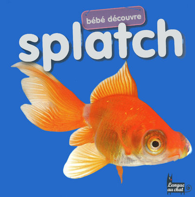Knjiga SPLATCH - BEBE DECOUVRE collegium