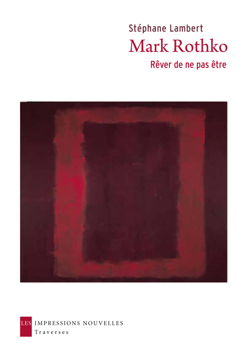 Knjiga MARK ROTHKO, REVER DE NE PAS ETRE Stéphane LAMBERT