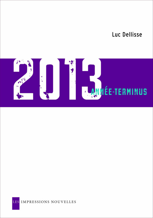 Книга 2013, ANNEE TERMINUS Luc DELLISSE