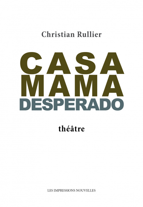 Knjiga CASA MAMA DESPERADO Christian RULLIER