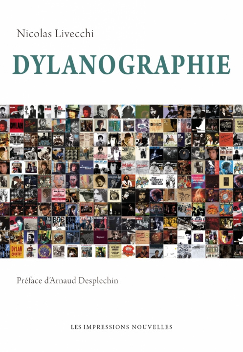 Kniha Dylanographie - Bob Dylan en 176 disques Nicolas LIVECCHI