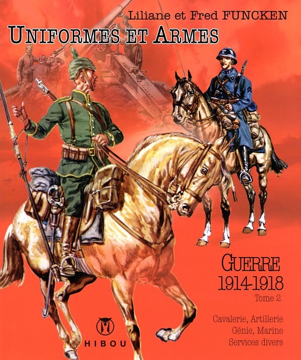Carte Uniformes et Armes Soldats de la guerre 1914-18 T02 Liliane et Fred Funcken