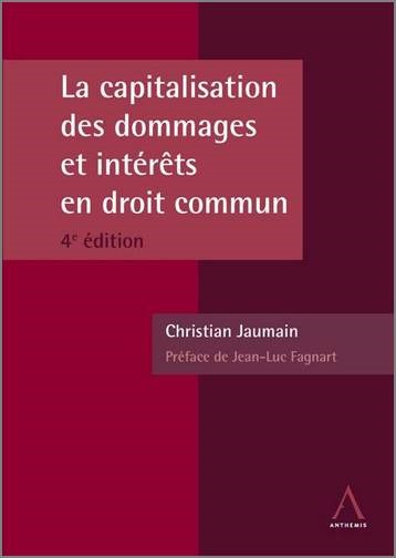 Książka capitalisation des dommages et intérêts en droit commun - 4ème édition Jaumain c.