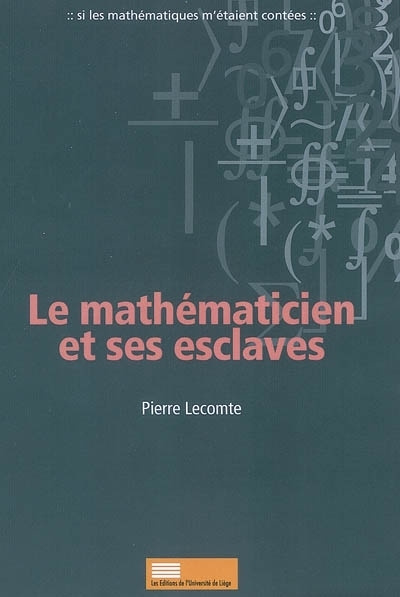 Carte LE MATHEMATICIEN ET SES ESCLAVES LECOMTE PIERRE