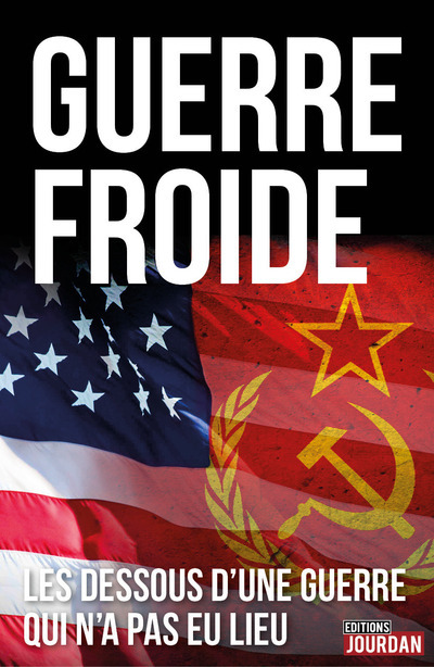 Libro Guerre froide : les dessous d'une guerre qui n'a pas eu lieu Michael Kerrigan