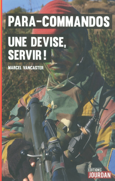 Knjiga Para-commandos - Une devise, servir ! Marcel Vancaster