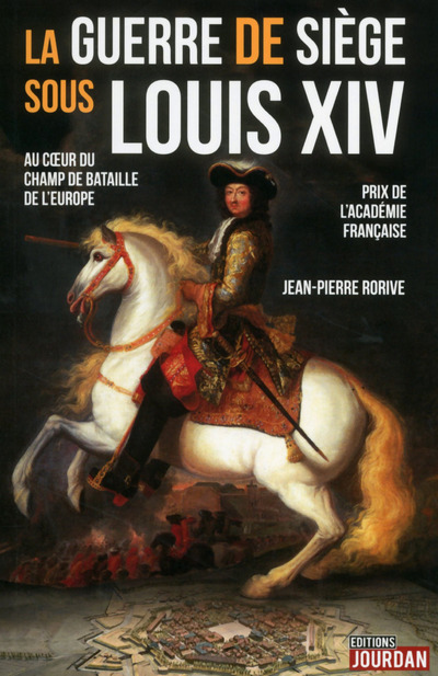 Kniha La guerre de siège sous Louis XIV Jean-Pierre Rorive
