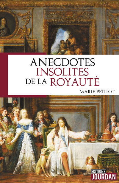 Książka Anecdotes insolites de la royauté Marie Petitot