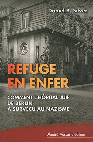 Kniha Refuge En Enfer Comment L Hopital Juif De Berlin A Survecu Au Nazisme Silver
