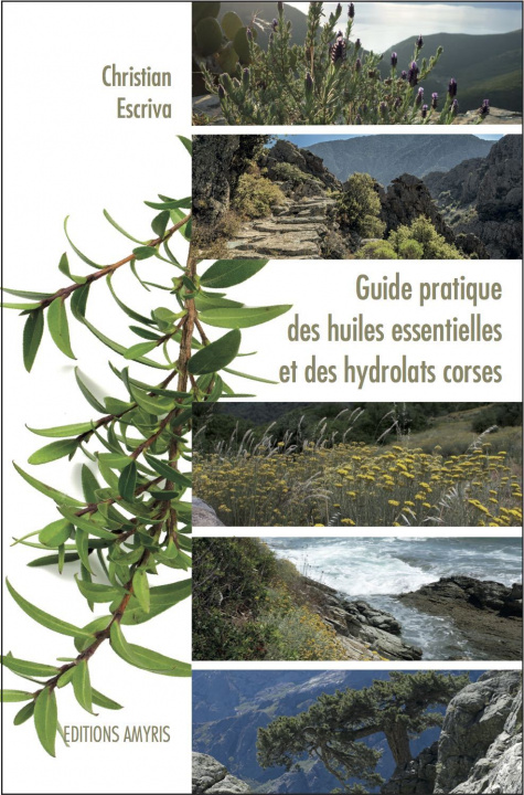 Kniha Guide pratique des huiles essentielles et des hydrolats corses Escriva