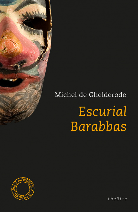 Βιβλίο ESCURIAL - BARABBAS Michel GHELDERODE (DE)