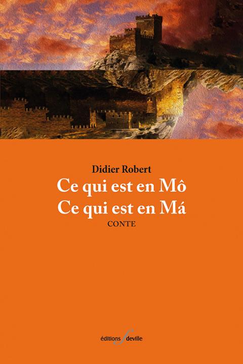 Knjiga Ce qui est en Mô, ce qui est en Má Robert