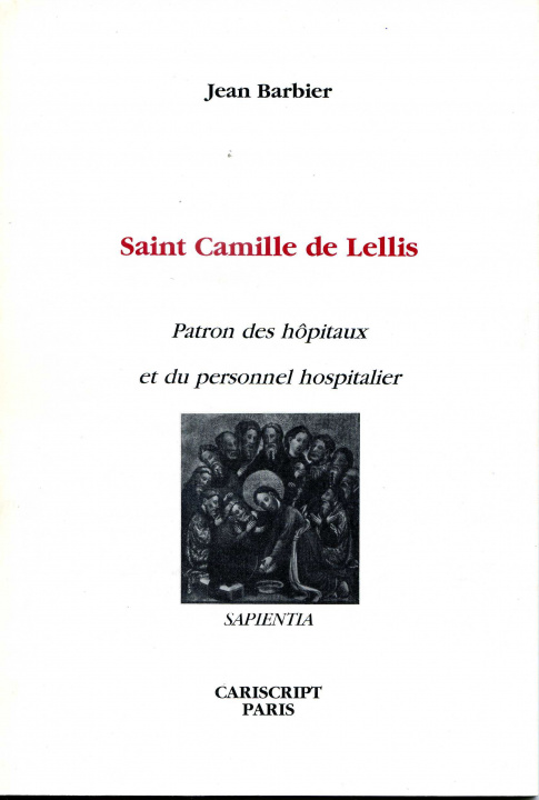 Carte Saint Camille de Lellis. Patron des hôpitaux et du personnel hospitalier BARBIER