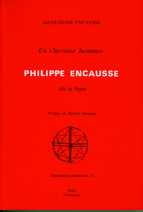 Kniha Un « Serviteur inconnu »,  Philippe Encausse, fils de Papus Jacqueline