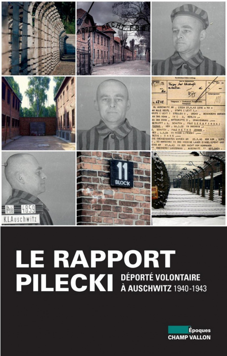 Kniha LE RAPPORT PILECKI - DEPORTE VOLONTAIRE A AUSCHWITZ Witold PILECKI