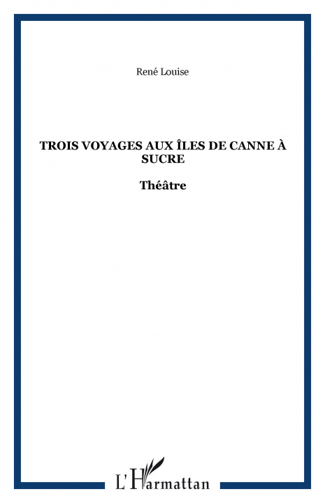 Libro Trois voyages aux îles de canne à sucre Louise