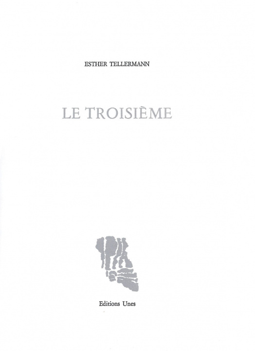Knjiga Le Troisième Esther Tellermann