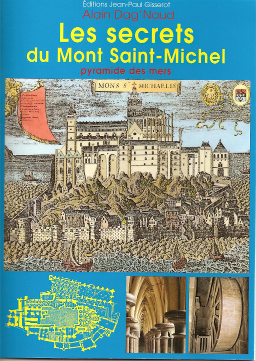 Kniha Les secrets du Mont Saint Michel Alain Dag'naud