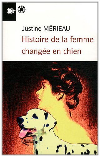 Kniha Histoire de la femme changée en chien - roman Mérieau