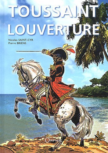 Knjiga Toussaint Louverture et la révolution de Saint-Domingue (Haïti) BRIENS. PIERRE/