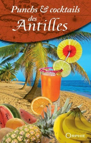 Carte Punchs & cocktails des Antilles NOURAULT GILLES