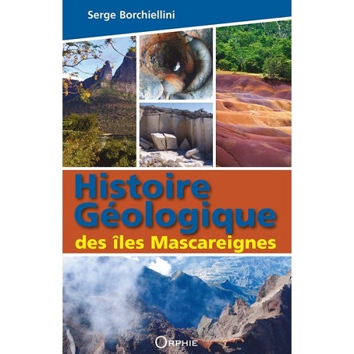 Libro Il était une fois les Mascareignes - naissance et évolution des îles volcaniques Borchiellini