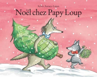 Libro noel chez papy loup Auzary-Luton