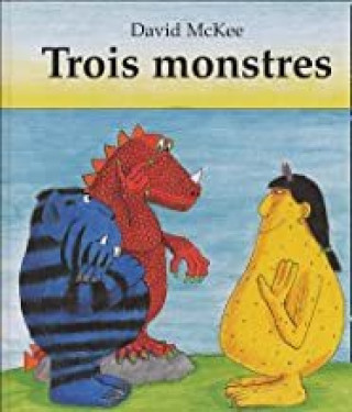 Knjiga trois monstres MCKEE