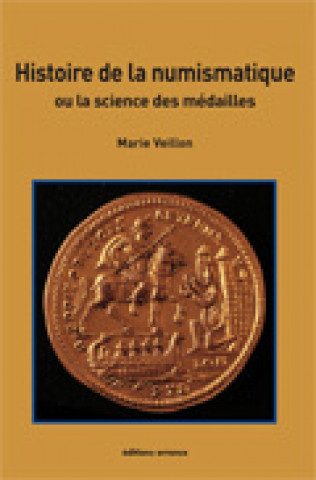 Kniha Histoire de la numismatique Veillon
