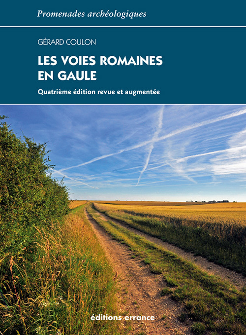 Kniha Les Voies romaines en Gaule (revue et augmentée) Coulon