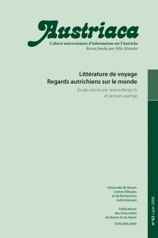 Boek AUSTRIACA, N 62/JUIN 2006. LITTERATURE DE VOYAGE. REGARDS AUTRICHIENS  SUR LE MONDE BENAY JEANNE