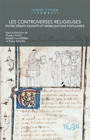 Könyv Les controverses religieuses entre débats savants et mobilisations populaires - monde chrétien, Antiquité tardive-XVIIe siècle 